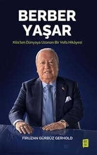 Berber Yaşar Kilis’ten Dünyaya Uzanan bir Vefa