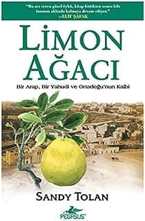 Limon Ağacı: Bir Arap, Bir Yahudi ve Ortadoğu'nun Kalbi