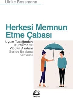 Herkesi Memnun Etme Çabası