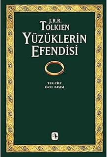 Yüzüklerin Efendisi: (Tek Cilt) Yüzük Kardeşliği - İki Kule - Kralın Dönüşü