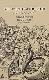 Cadılar, Ebeler ve Hemşireler