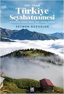 100. Yılında Türkiye Seyahatnamesi
