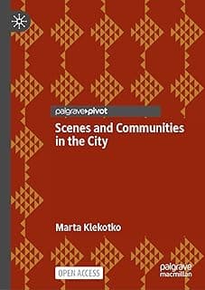 Scenes and Communities in the City