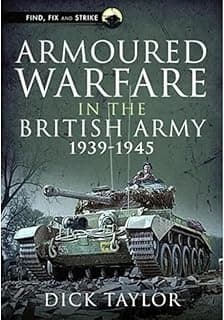 Armoured Warfare in the British Army 1939-1945