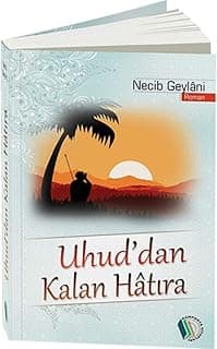 Uhud'dan Kalan Hatıra