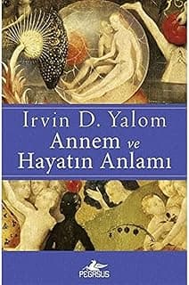 Annem ve Hayatın Anlamı
