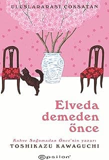 Elveda Demeden Önce