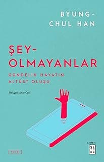 Şey Olmayanlar - Gündelik Hayatın Altüst Oluşu