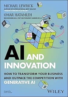 AI and Innovation: How to Transform Your Business and Outpace the Competition with Generative AI