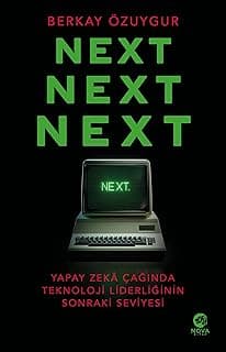 Next Next Next: Yapay Zekâ Çağında Teknoloji Liderliğinin Sonraki Seviyesi