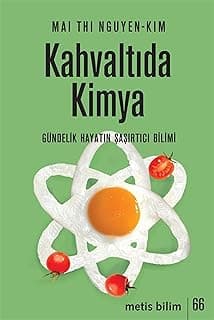 Kahvaltıda Kimya - Gündelik Hayatın Şaşırtıcı Bilimi