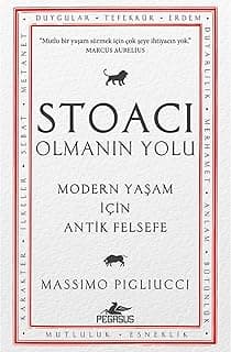 Stoacı Olmanın Yolu: Modern Yaşam İçin Antik Felsefe