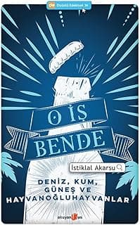 O İş Bende: Deniz, Kum, Güneş ve Hayvanoğlu Hayvanlar