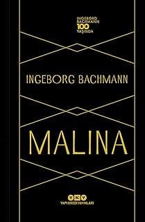 Malina - Ingeborg Bachmann 100 Yaşında