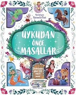 Uykudan Önce Masallar: Birbirinden Güzel 10 Sihirli Masal