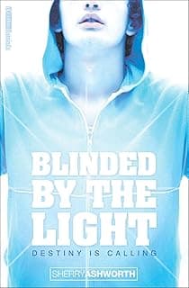 Blinded by the Light