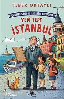 Çocuklar Soruyor, İlber Hoca Cevaplıyor: Yedi Tepe İstanbul