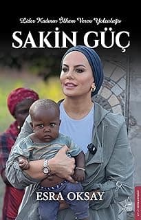 Sakin Güç Lider Kadının İlham Veren Yolculuğu