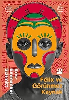 FÉLIX VE GÖRÜNMEZ KAYNAK