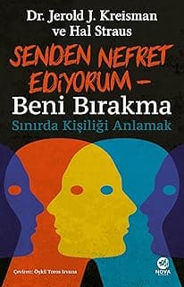 Senden Nefret Ediyorum - Beni Bırakma: Sınırda Kişiliği Anlamak