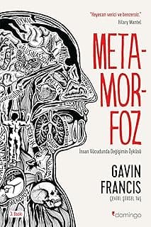 Metamorfoz: İnsan Vücudunda Değişimin Öyküsü