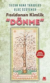 Fısıldanan Kimlik “Dönme”