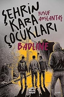 Şehrin Kara Çocukları - Badline