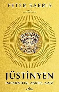 Jüstinyen: İmparator, Asker, Aziz