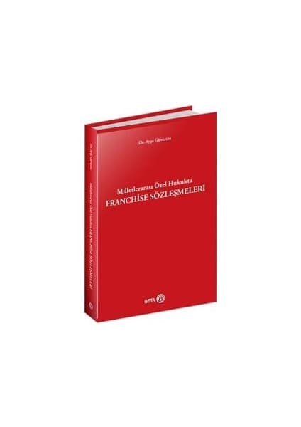 Milletlerarası Özel Hukukta Franchise Sözleşmeleri - Ayşe