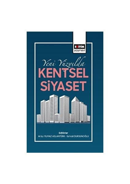 Yeni Yüzyılda Kentsel Siyaset Kitabı ve Fiyatı