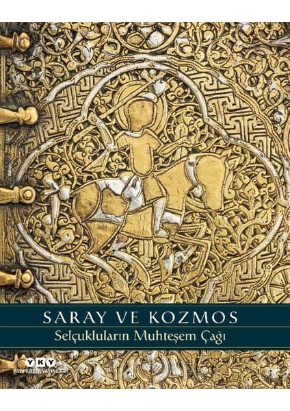 Saray ve Kozmos – Selçukluların Muhteşem