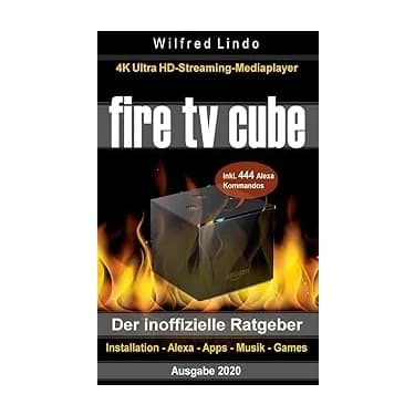 Mey İthalat Fire Tv Cube – Der Inoffizielle Ratgeber: 4K Ultra Hd Streaming Mediaplayer: