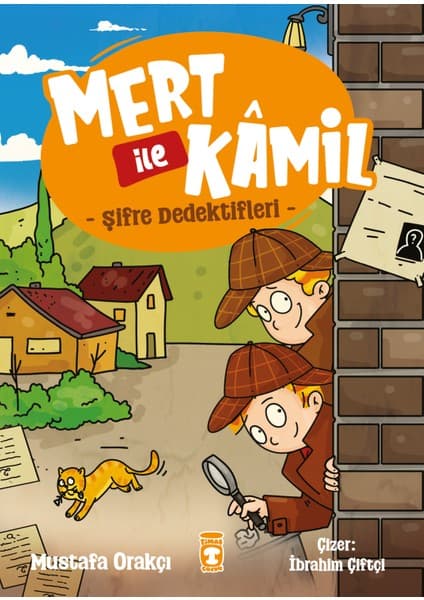 Timaş Çocuk Mert ile Kâmil Şifre Dedektifleri - İbrahim Çiftçi Çocuk Öykü Kitabı 128 Sayfa