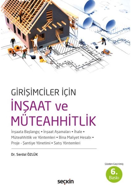 Seçkin Girişimciler İçin İnşaat ve Müteahhitlik İnşaata Başlangıç - İnşaat Aşamaları - İhale