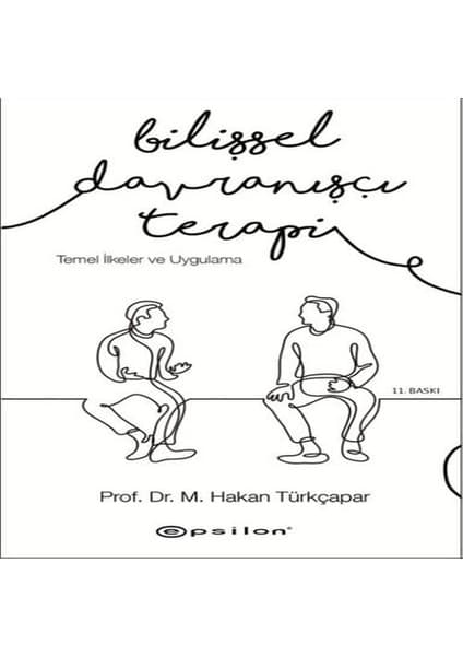 Bilişsel Dranışçı Terapi - Temel Ilkeler ve
