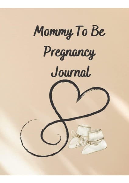 Mommy To Be Pregnancy Journal: Colorful Memory Keepsake Journal With Checklists, Guided Prompts &