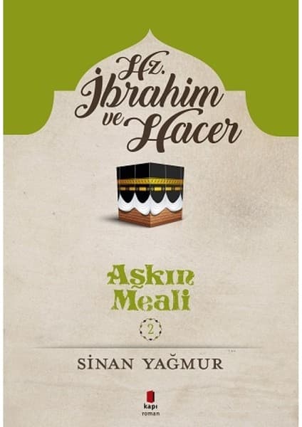 Hz. Ibrahim ve Hacer - Aşkın Meali