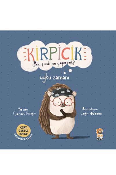 Sincap Kitap Kirpicik Peki Şimdi Ne Yapacak? Uyku Zamanı | Cırt Cırtlı Uyku Rutini Kitabı | 2-4 Yaş