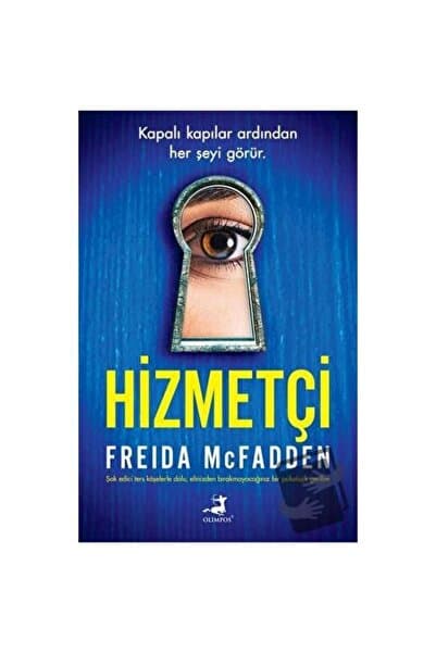 Olimpos Yayınları Hizmetçi - 1. Kitap - Freida Mcfadden / Çok Okunan Psikolojik Gerilim