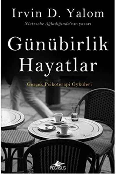 Pegasus Yayınları Günübirlik Hayatlar: Gerçek Psikoterapi Öyküleri - Irvin D. Yalom