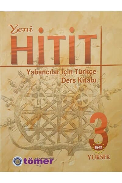 Ankara Üniversitesi Yayınevi Yeni Hitit Yabancılar Için Türkçe Ders Kitabı 3 - B2-c1 Yüksek