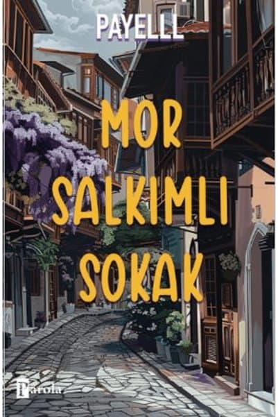 Parola Yayınları Mor Salkımlı Sokak / Payelll / Parola Yayınları / 9786257522670