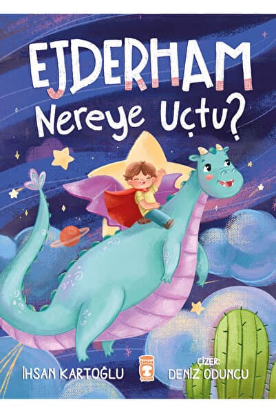 Timaş Çocuk Ejderham Nereye Uçtu?