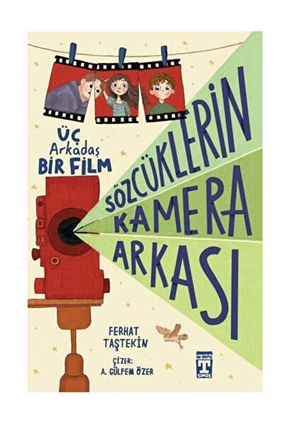 Timaş Yayınları Sözcüklerin Kamera Arkası - Üç Arkadaş Bir Film