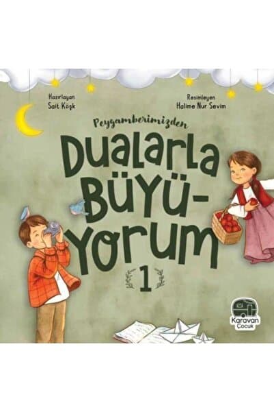 Karavan Çocuk Peygamberimizden Dualarla Büyüyorum 1 / / Sait Köşk