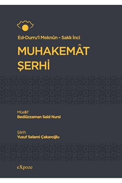 Expoze Kitap Ed Durru'l Meknun Saklı İnci Muhâkemât Şerhi / Yusuf Selami Çakaroğlu, Bediüzzaman Said Nursi