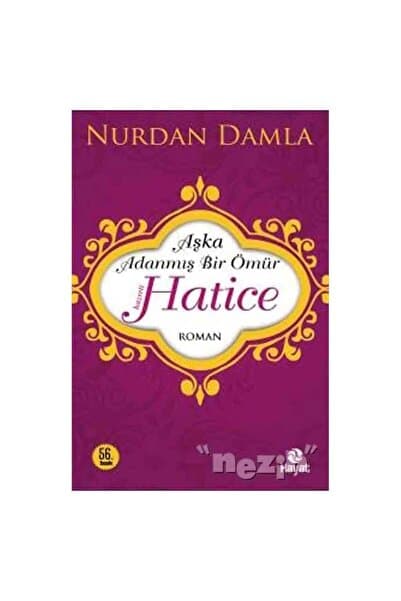 Hayat Yayınları Hz. Hatice Aşka Adanmış Bir Ömür