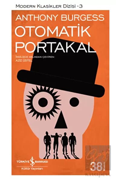 Türkiye İş Bankası Kültür Yayınları Otomatik Portakal Anthony Burgess