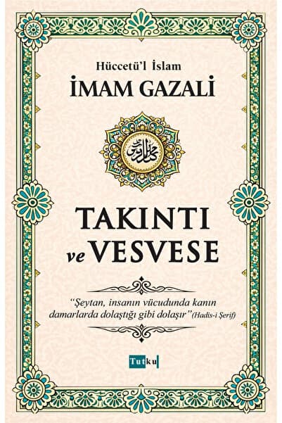 Tutku Yayınevi Takıntı ve Vesvese - İmam Gazali,İslam,Din,Dil Belası,Kalplerin Keşfi