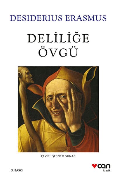 CAN Deliliğe Övgü